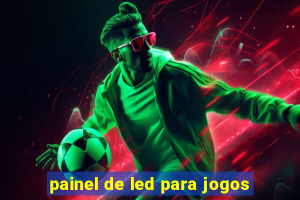 painel de led para jogos